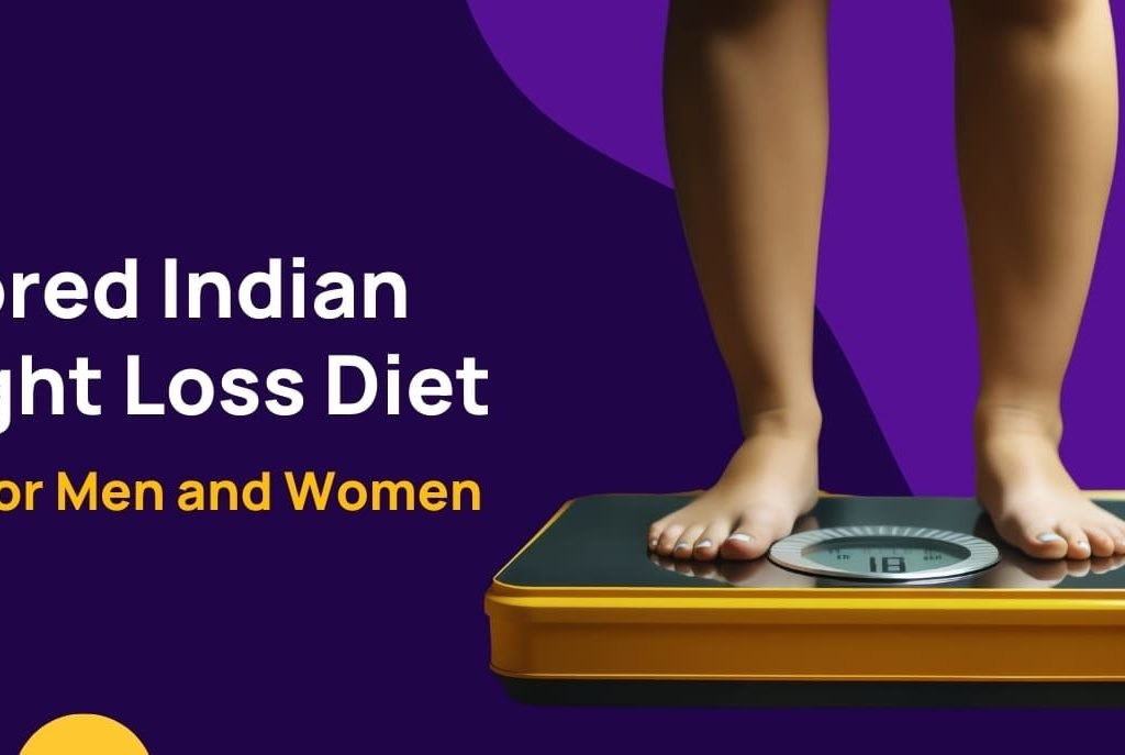 Tailored Indian Weight Loss Diet Chart for Men and Women